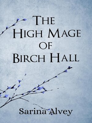 cover image of The High Mage of Birch Hall